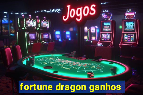 fortune dragon ganhos